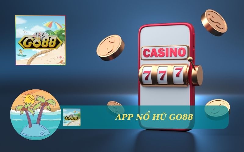 APP NỔ HŨ GO88